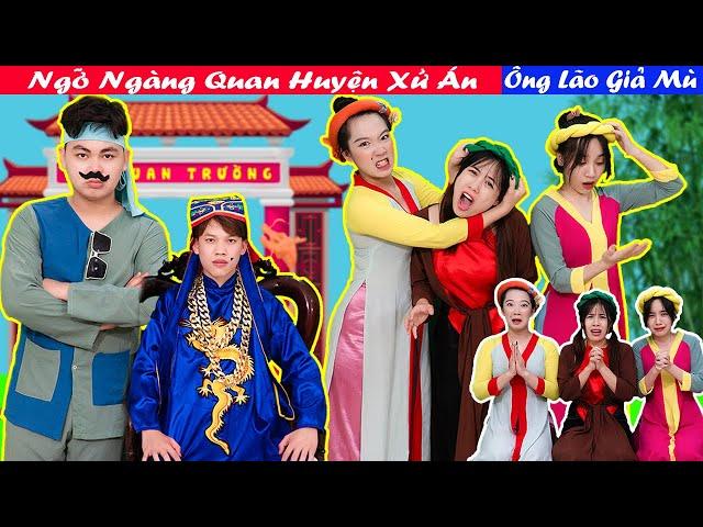 Ngỡ Ngàng Quan Huyện Xử Án | Ông Lão Giả Mù Ăn Cơm Bằng Mũi | Miu Miu TV