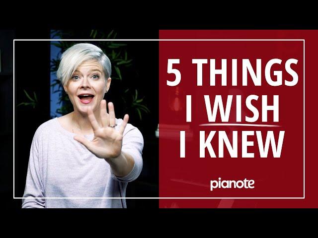 5 Things I Wish I'd Known Before Starting The Piano  (Beginner Lesson)