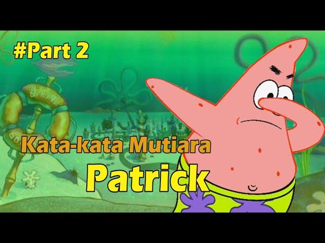 Kata-kata Mutiara Patrick #Part 2