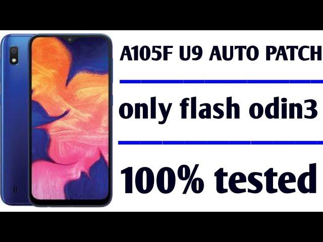 a105f u9 auto patch file || samsung a10 {a105f} u9 auto patch file 100% tested