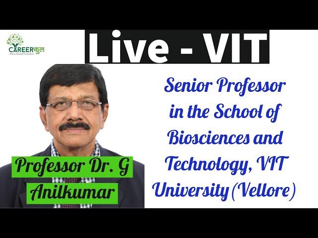 VIT Interview : Senior Professor in the School of Biosciences and Technology