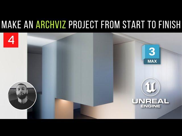 4. Export To Unreal Engine From 3Ds Max | Archviz Project From Start To Finish