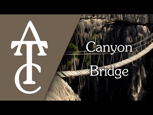 RPG | D&D Ambience - Canyon Bridge (gorge, river, creaking wood)