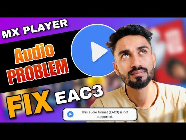 Mx Player EAC3 Audio Format Not Supported 2025 | How To Fix Mx Player EAC3 Audio Not Supported