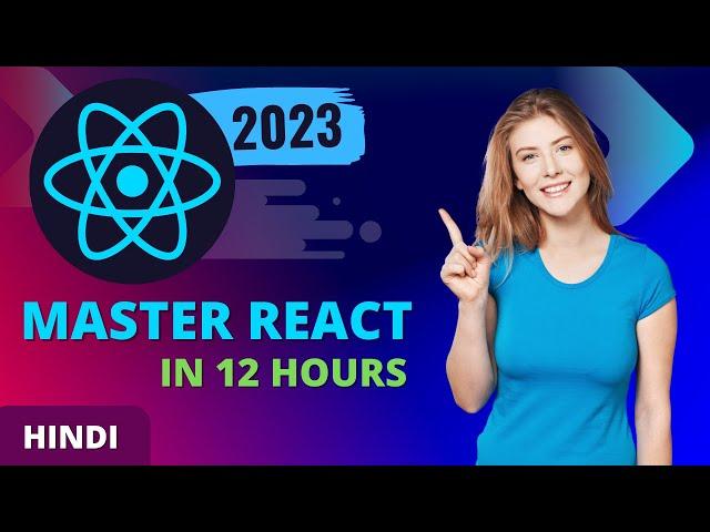 React.js Full Course in Hindi for Beginners - 2023 | Master React in 12 Hours