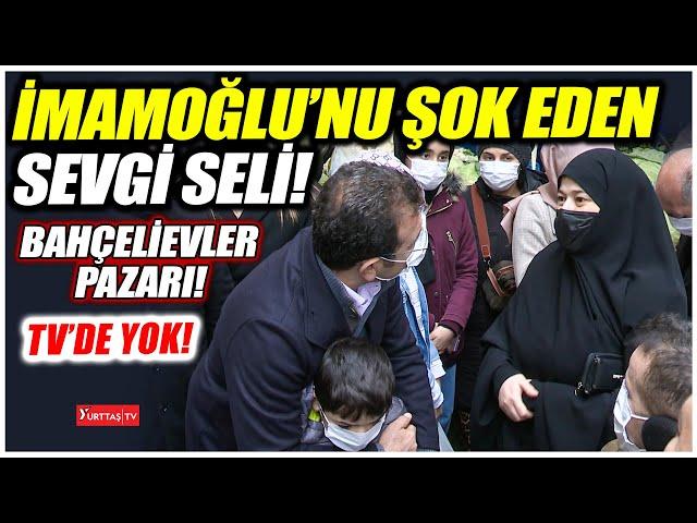 Die Flut der Liebe, die İmamoğlu schockierte!