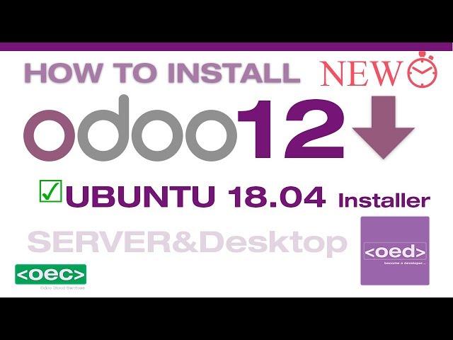 Odoo 12 Live Tutorial #1 - How to install Odoo 12 on Ubuntu 18.04 LTS (Server & Desktop)