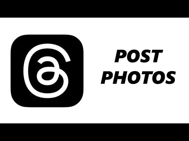 How To Post Pictures On Threads