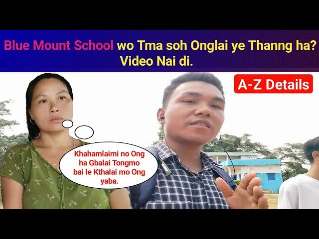 Blue Mount School wo Tma soh Onglai ye Thanng ha Video Nai di || Phrung Kaham