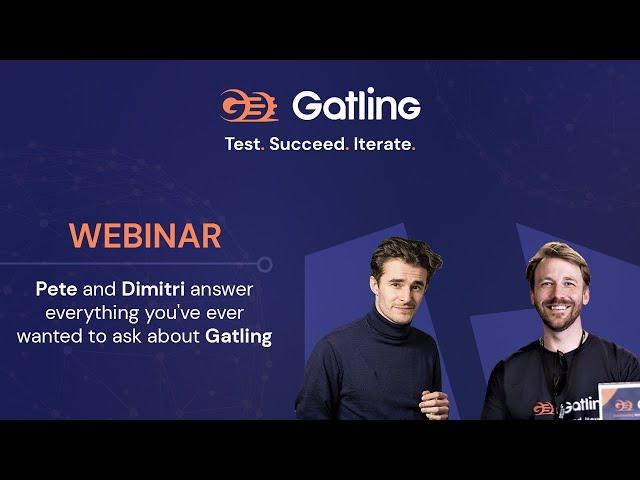 Webinar  - Everything you've ever wanted to ask about Gatling