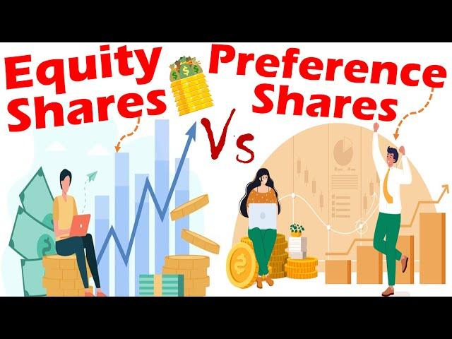 Differences between Equity Shares and Preference Shares.