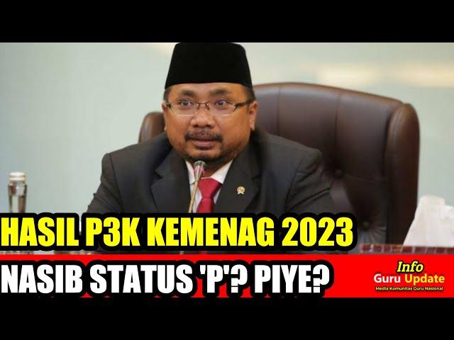 GIMANA HASILMU? STATUS P? UPDATE INFO P3K KEMENAG 2023