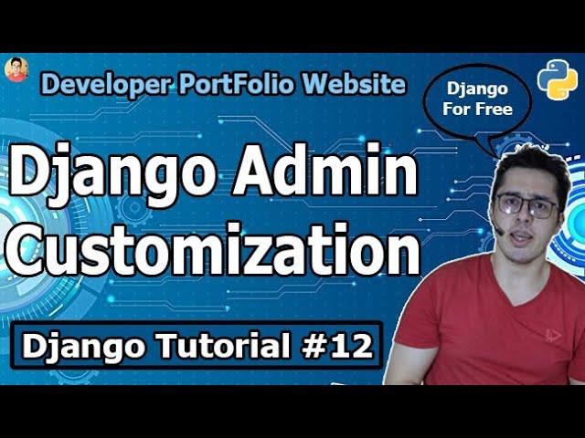 Customizing the Django Admin Interface | Django Tutorial #12