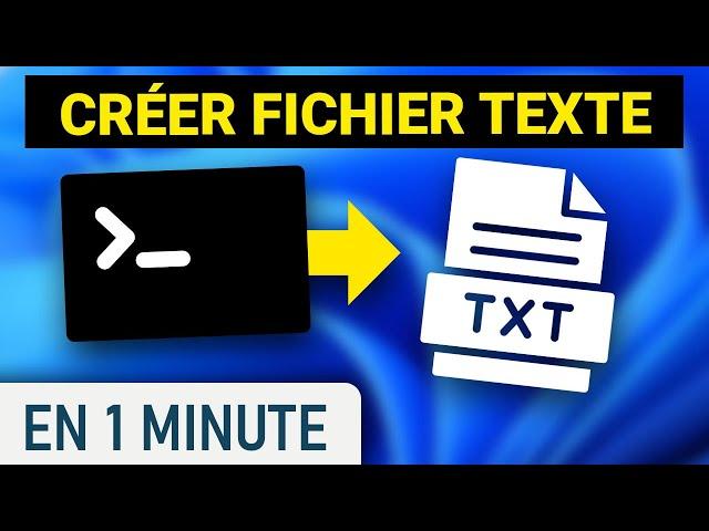 Créer un fichier texte en ligne de commande sur Windows