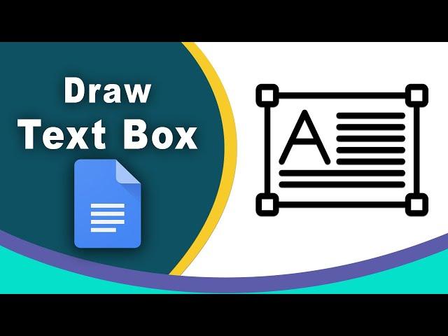 How to draw a text box in google docs