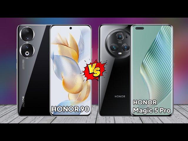 Honor 90 vs Honor Magic 5 Pro | Honor Magic 5 Pro 5G vs Honor 90 5G Specification