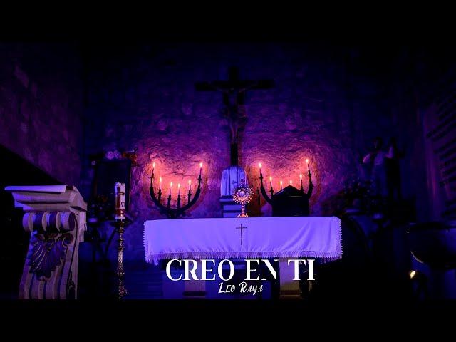 Leo Raya - Creo En Ti (Video Oficial)