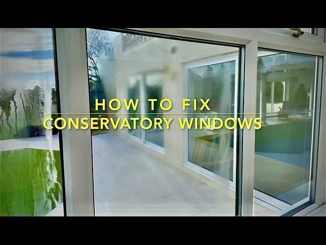 Double Glazing Fix: Seals, Glass, Leaks & Replacing - Conservatory Renovation