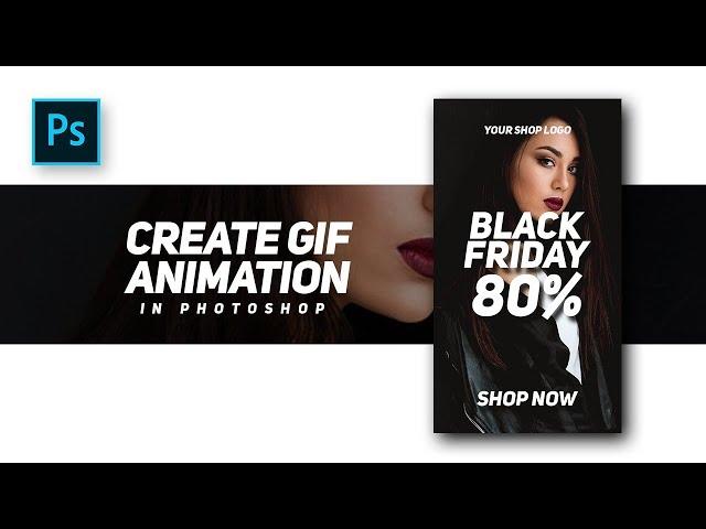 How to Create Professional GIF Animation for banners advertising website - #Photoshop Tutorials