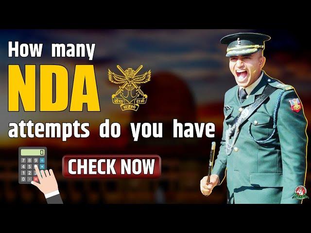 How To Calculate NDA Exam Attempts? How Many Attempts of NDA are Left With U? NDA Attempt Calculator