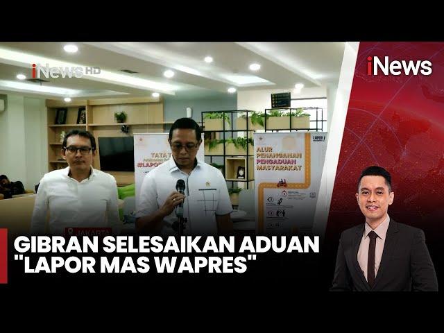 Wapres Gibran Bantu Selesaikan 20 Laporan Masyarakat - iNews Room 19/11