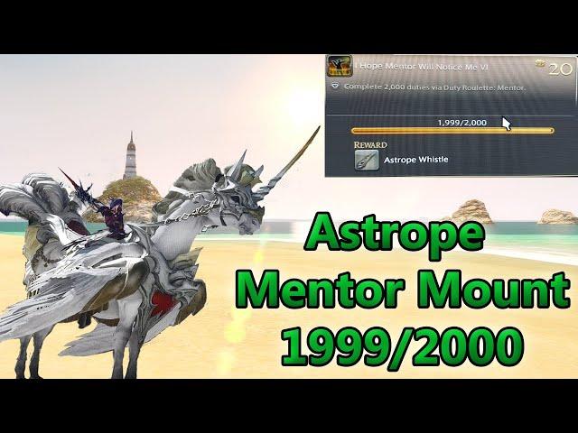 FFXIV -  Astrope Mount  (Mentor Roulette 1999/2000)