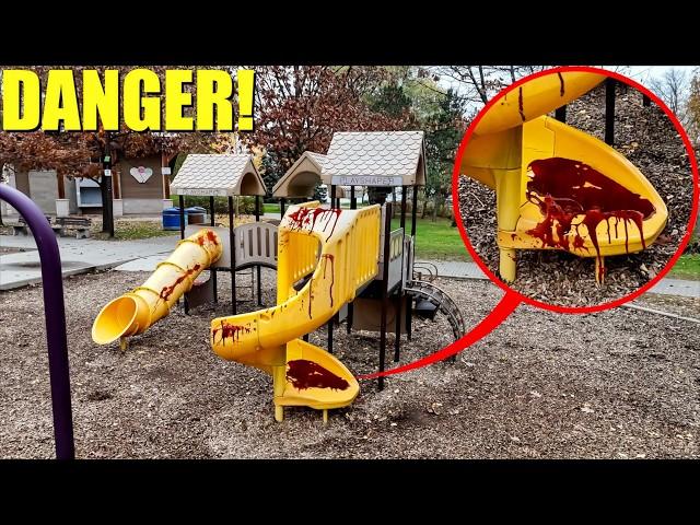 IF YOU SEE BLOOD IN A PLAYGROUND, RUN! (it's not safe)