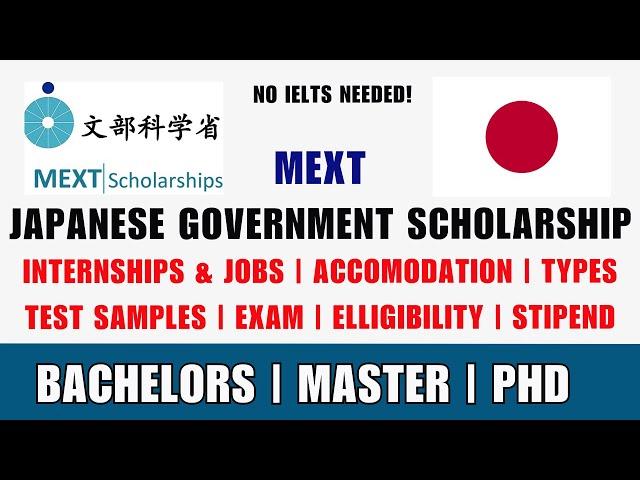 MEXT Japan Scholarship | Documents | Eligibility | Types | Exam Samples | Work Permit |  | 2024-2025