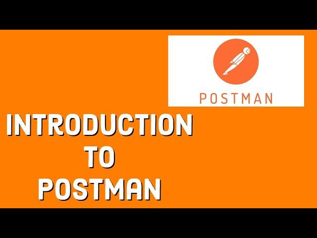 Postman Tutorial - Introduction to Postman and its basic features (NEW COURSE)