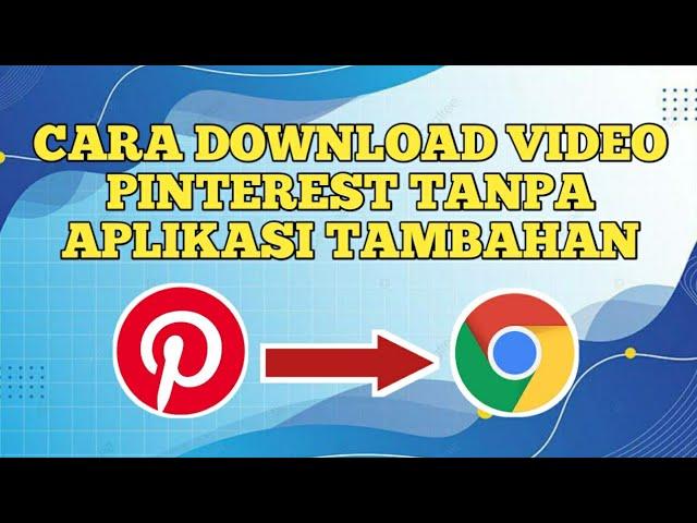 Cara download video pinterest tanpa aplikasi tambahan