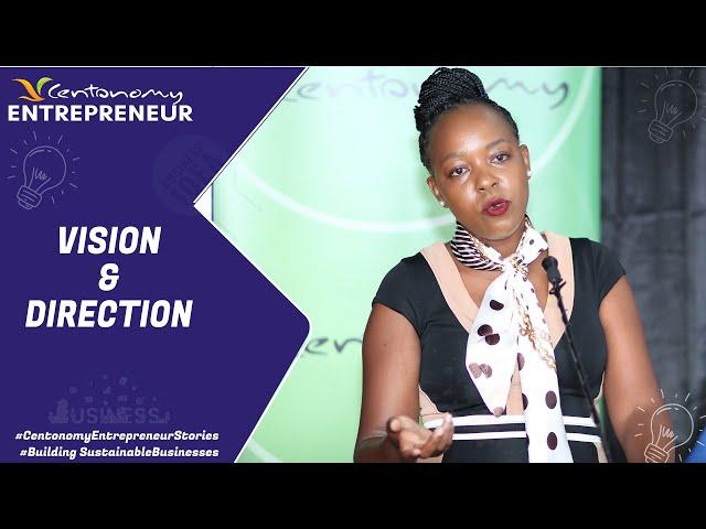 Start With Vision But Know Where You Are Going ~ Dorinah Kangiri  #CentonomyEntrepreneur #business