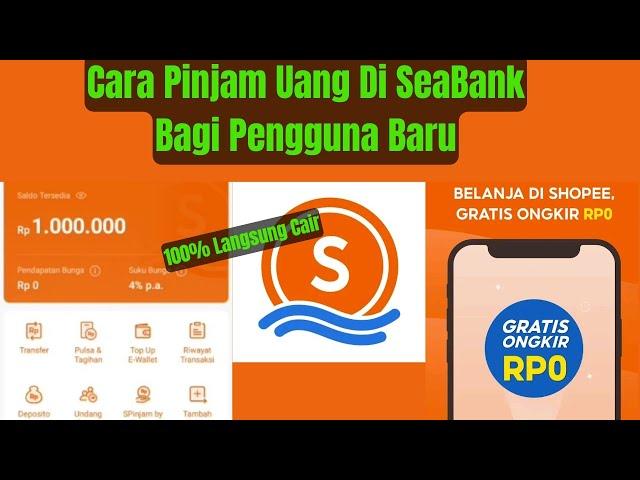 Cara Pinjam Uang Di SeaBank Bagi Pengguna Baru || Pinjaman Online SeaBank