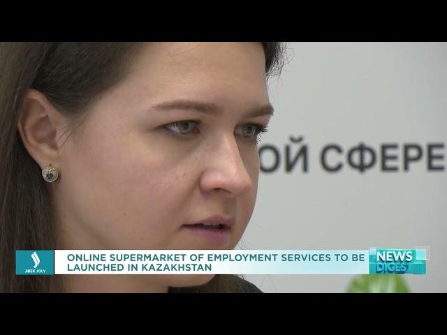 Online supermarket of employment services to be launched in Kazakhstan. Jibek Joly TV