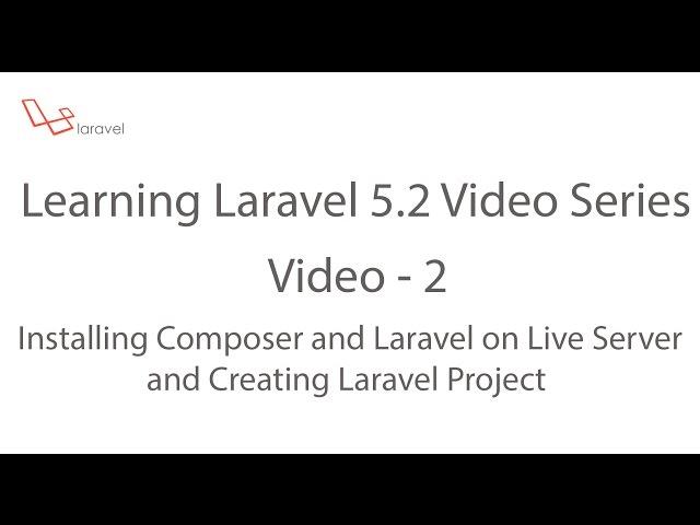Learning Laravel 5.2 Series - Installing Laravel On Live Server(Godaddy) through Composer video - 2
