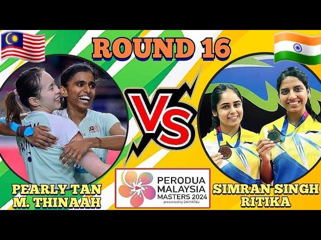 (R16)Pearly Tan-M Thinaah ️ Simran Singh-Ritika‼️#malaysiamasters2024