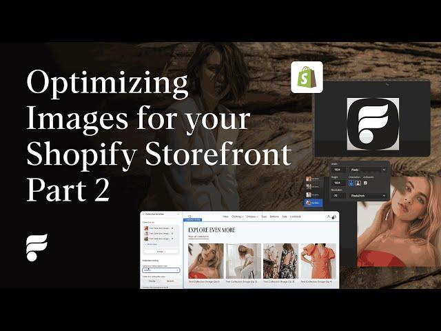 Image Optimization Tips for your Shopify Store (Part 2)