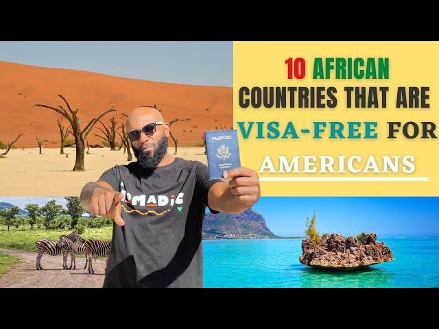  10 African Countries VISA-FREE for American passport holders