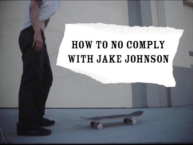 How To No Comply with Jake Johnson