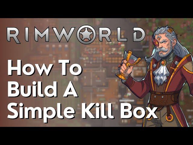 How To Build A Simple Kill Box In Rimworld