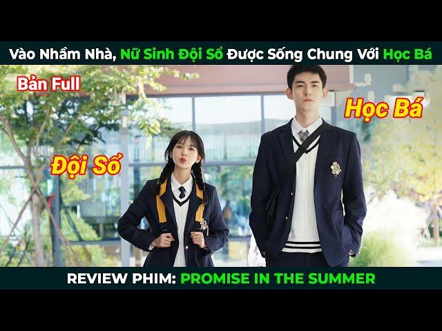 [Review Phim] Vào Nhầm Nhà, Nữ Sinh Đội Sổ Được Sống Chung Với Học Bá | Tóm Tắt Phim Ngôn Tình Hay