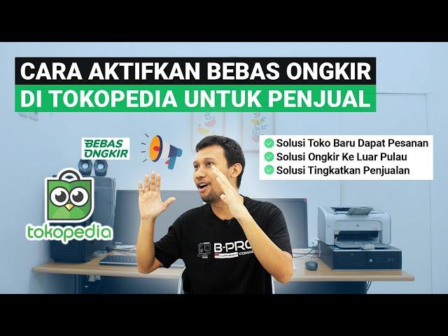 Cara Daftar Bebas Ongkir di Tokopedia | Fitur Bebas Ongkir Tokopedia Seller