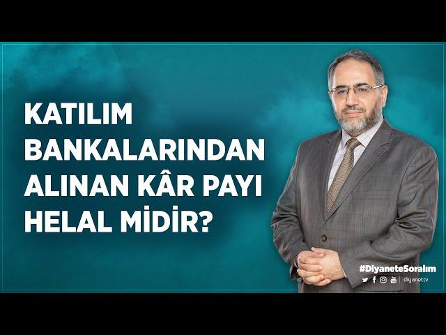 Katılım bankalarından alınan kar payı helal midir? - Dr. Fatih Mehmet Aydın