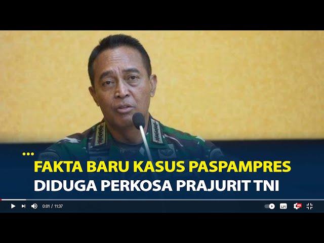 Fakta Baru Kasus Paspampres Diduga Perkosa Prajurit TNI, Keduanya Terancam Dipecat