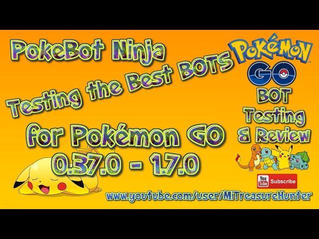 Best Pokemon GO BOT for 0.37.0 - 1.7.0 !?! PokeBot Ninja V53