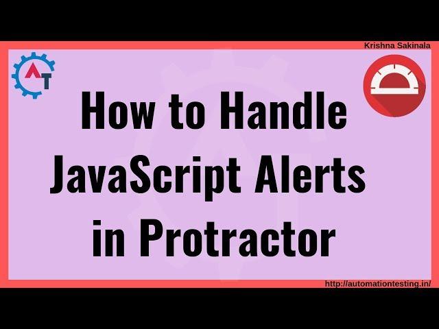 Protractor Tutorial 46 -  Handling JavaScript Alerts and Popup in Protractor | Handle Alert | Popup