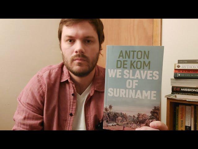 #87: "We Slaves of Suriname" by Anton de Kom (Suriname, 1934)