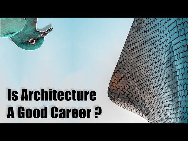 Is Architecture A Good Career?
