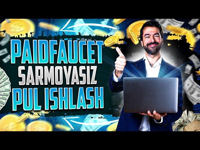 PAIDFAUCET SARMOYASIZ BOMBA PUL ISHLASH