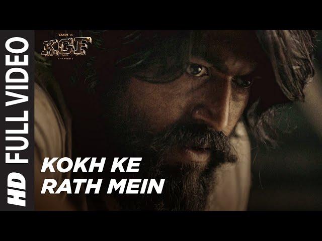 Kokh Ke Rath Mein Full Video |  KGF Chapter 1 | Yash | Srinidhi Shetty | Ravi Basrur