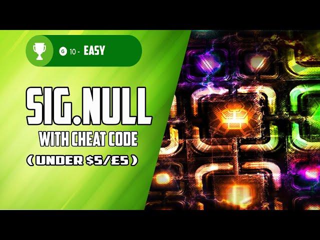 Sig.NULL (WIN10) Fast/Easy Achievement 2000G IN 15 MINS (CHEAT CODE)